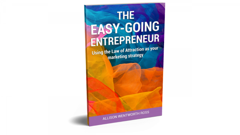 The Easy-Going Entrepreneur: Using the Law of Attraction as your marketing strategy